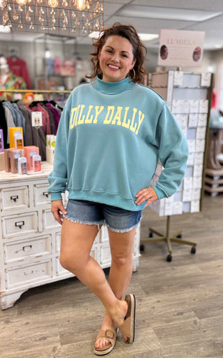Dilly Dally Mockneck Sweatshirt